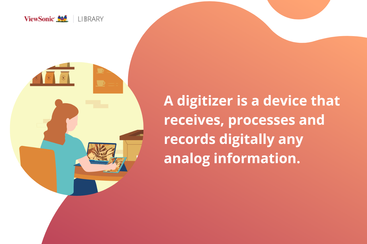 What Is A Digitizer?