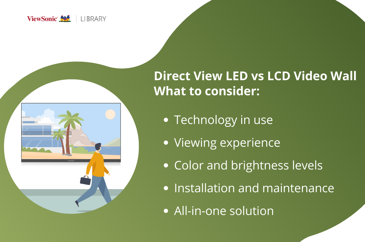 Direct View Led Video Wall Vs Lcd Video Wall - things to consider