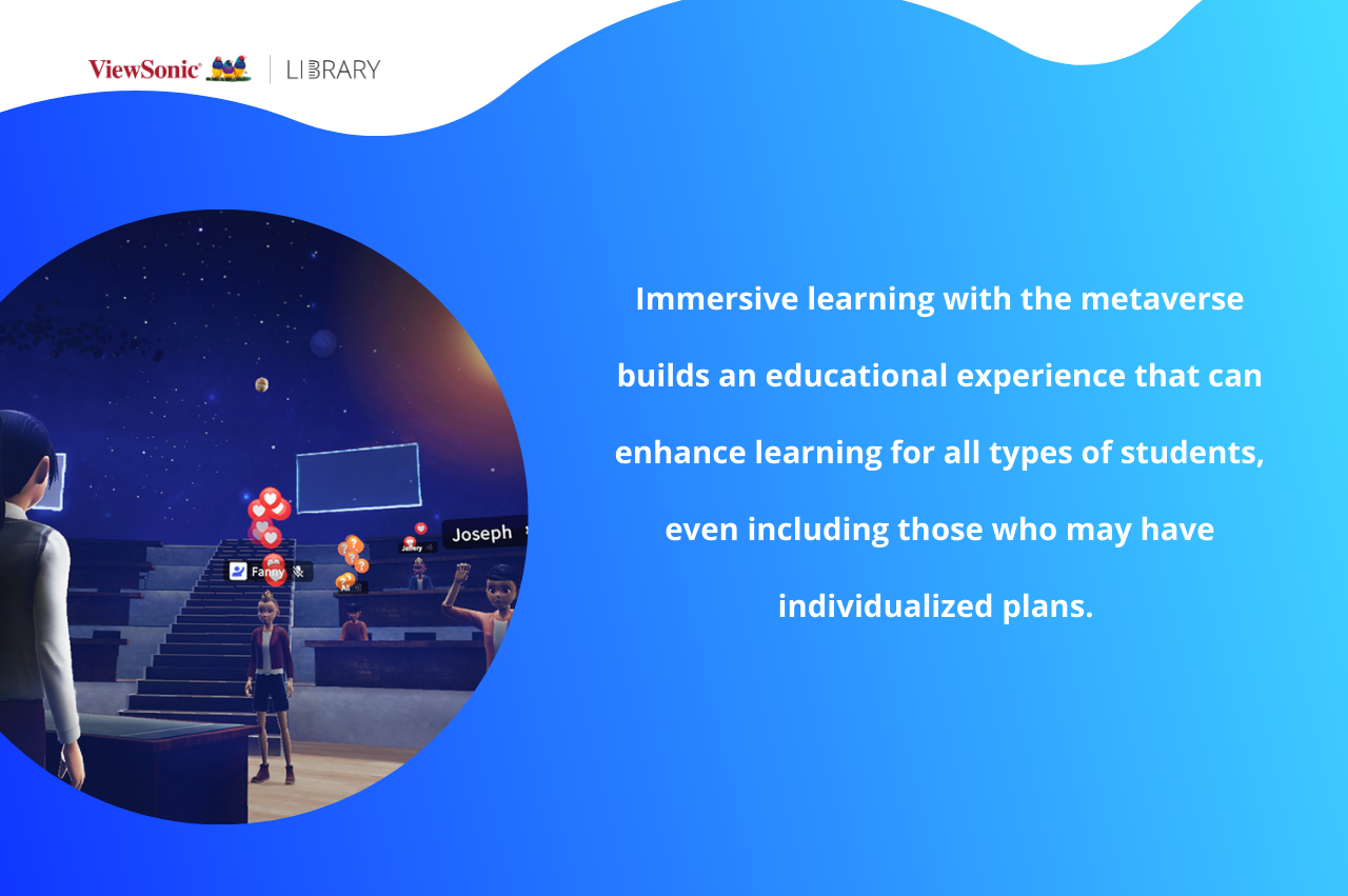 Immersive Learning With The Metaverse Enhances The Experience