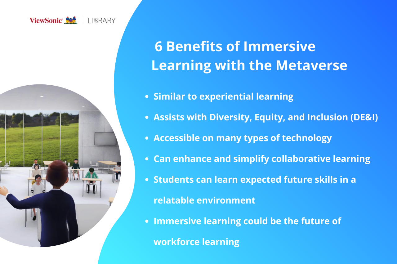 The 6 Benefits Of Immersive Learning With The Metaverse