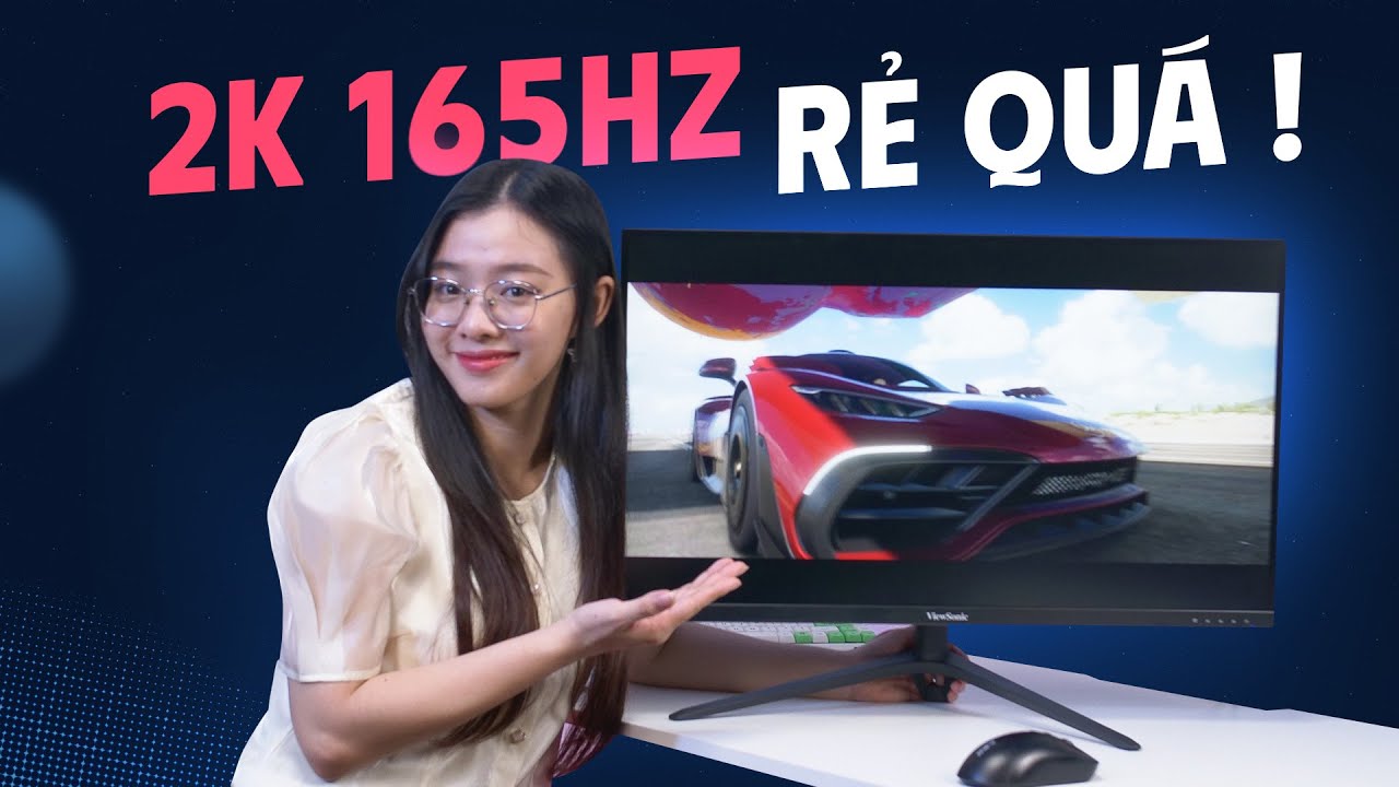 Đánh giá ViewSonic VX2728J 2K 165Hz - Một em màn hiếm hoi làm tốt mọi thứ tầm giá 7 triệu!