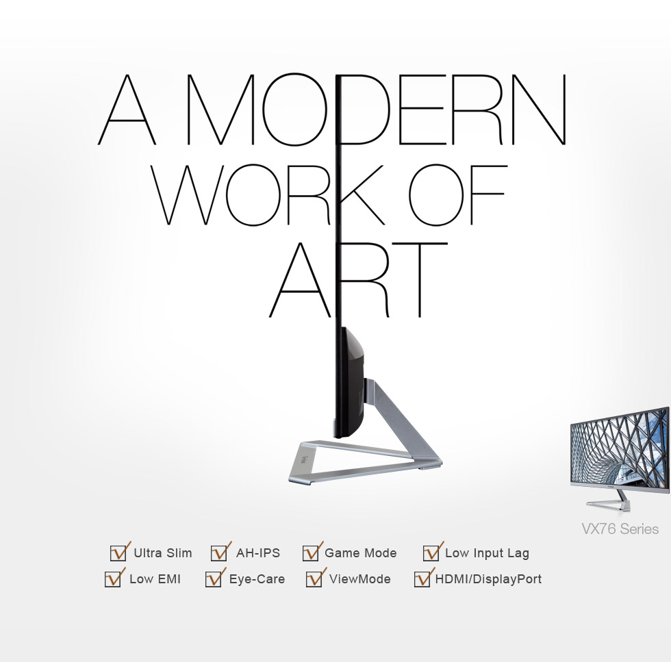 VX76 Series : A Modern Work of Art 