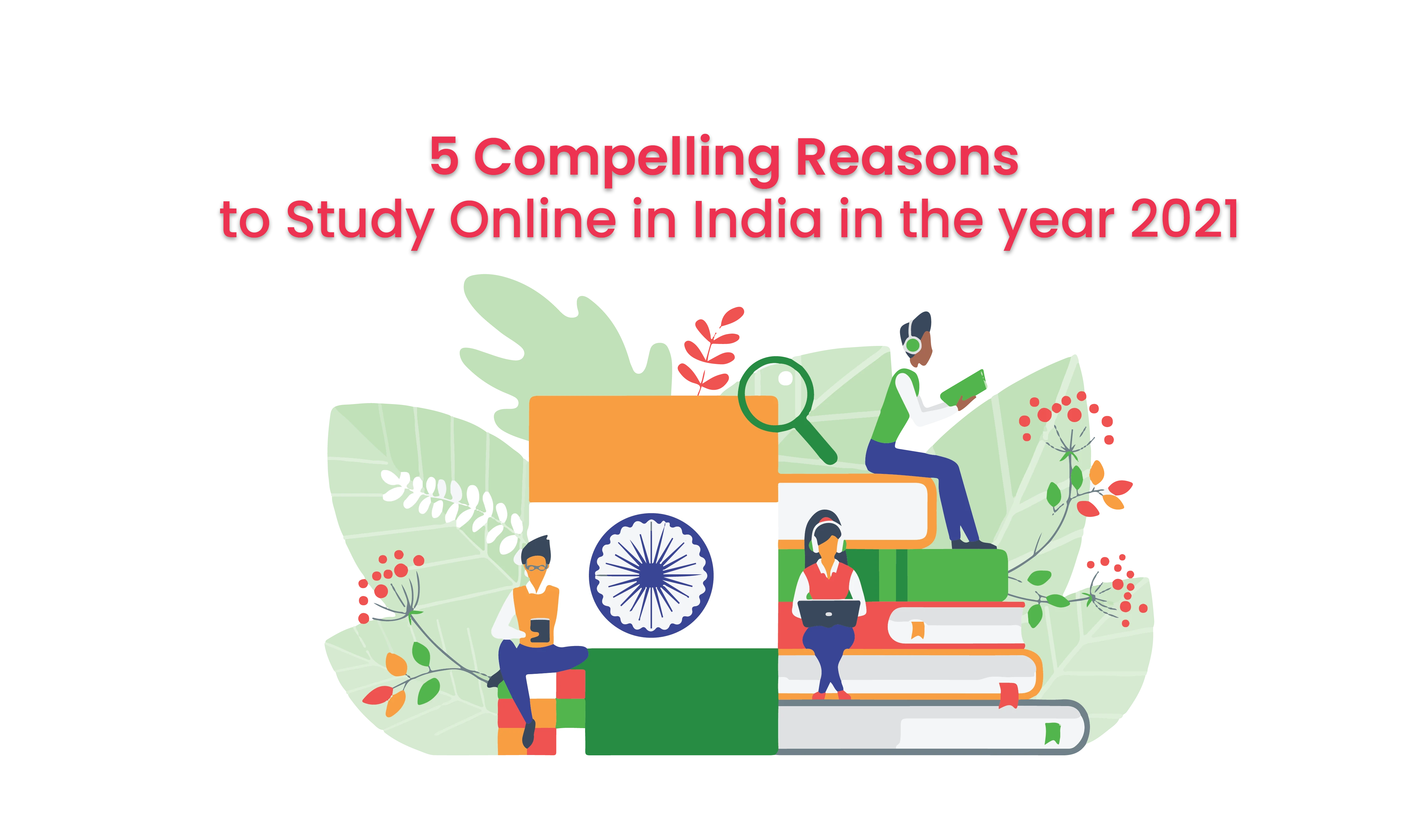 5-compelling-reasons-to-study-online-in-india-in-the-year-2021